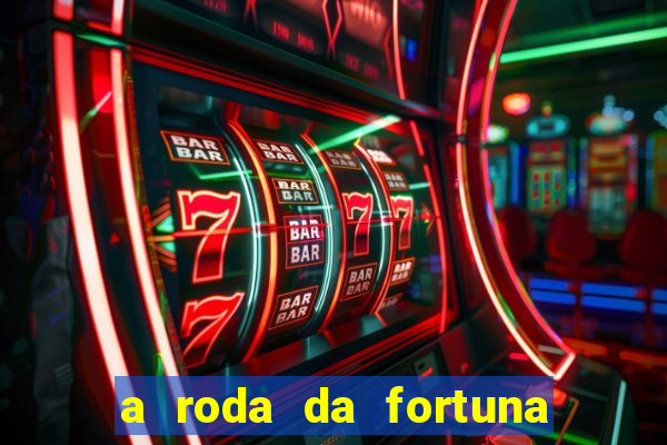 a roda da fortuna o que ele sente por mim